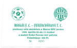 belépőjegy: Makói FC - Ferencvárosi TC (jótékonysági mérk.)