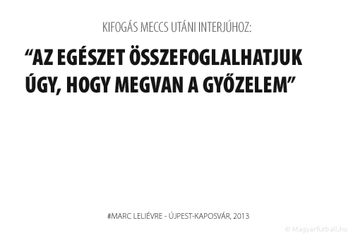 Az egészet összefoglalhatjuk úgy, hogy megvan a győzelem.