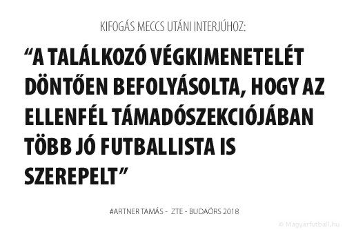 A találkozó végkimenetelét döntően befolyásolta, hogy a Budaörs támadószekciójában több jó futballista is szerepelt.