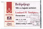 belépőjegy: Lombard FC Tatabánya - FTC