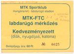 belépőjegy: MTK - FTC