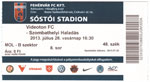 belépőjegy: Videoton FC - Szombathelyi Haladás