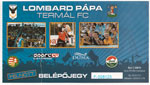 belépőjegy: Lombard Pápa Termál FC - ZTE (NBI)