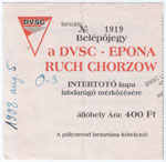 belépőjegy: Debreceni VSC-Epona - KS Ruch Chorzów