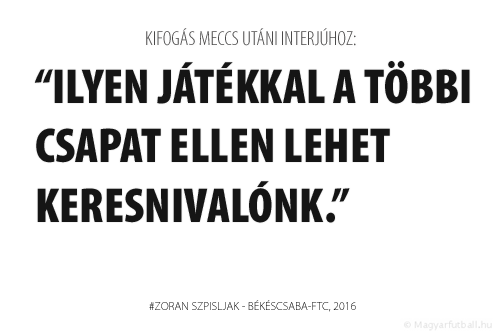 Ilyen játékkal a többi csapat ellen lehet keresnivalónk